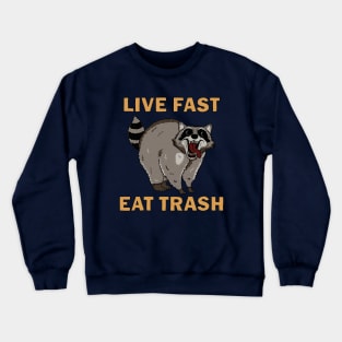 Raccoon - Live Fast Eat Trash Crewneck Sweatshirt